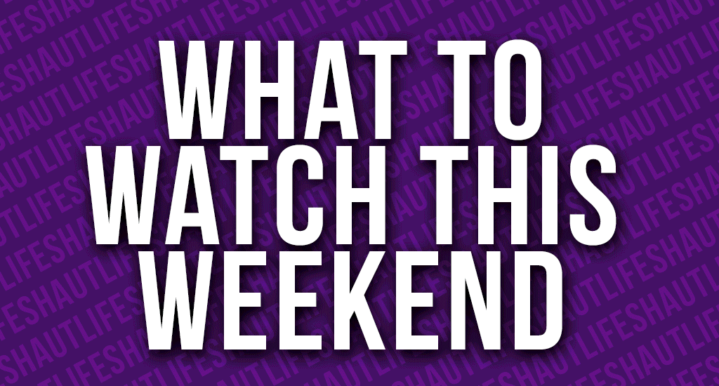 What to Watch This Weekend September 2020